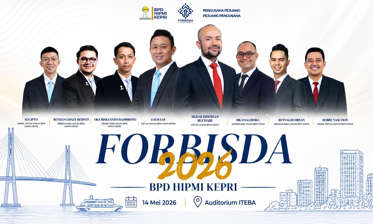 FORBISDA HIPMI KEPRI "KEDAULATAN EKONOMI DAERAH PERBATASAN: MENGUBAH TANTANGAN GEOPOLITIK MENJADI PELUANG 2026"